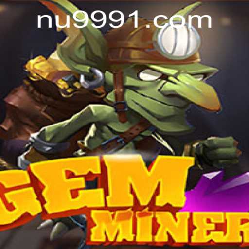 Discover the World of GemMiner
